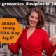 30 Days Strong - en hoe ik faalde op dag 27 - een kijkje in mijn leven: Hoe blijf ik energiek